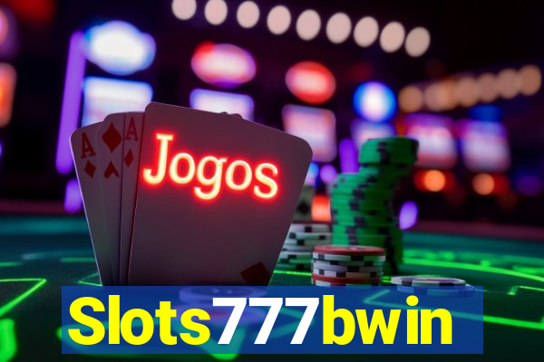 Slots777bwin