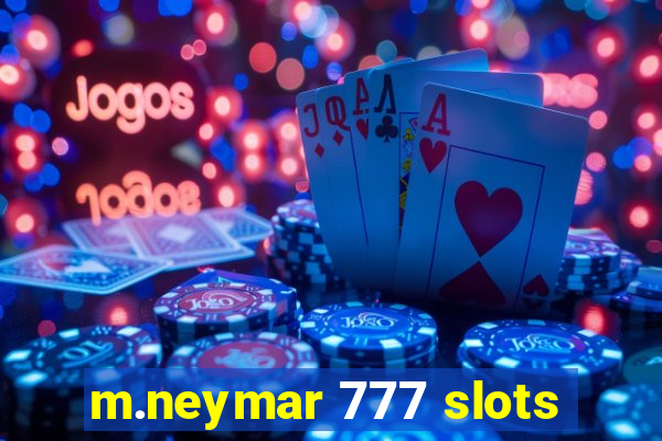 m.neymar 777 slots