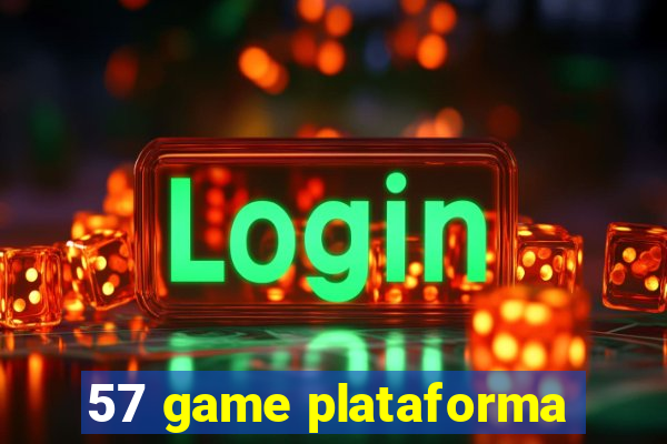 57 game plataforma
