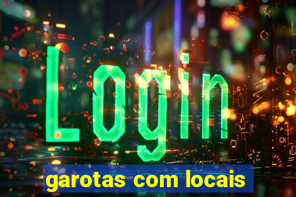 garotas com locais