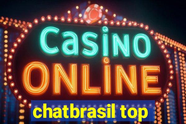 chatbrasil top