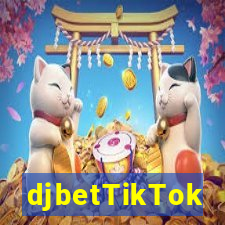 djbetTikTok