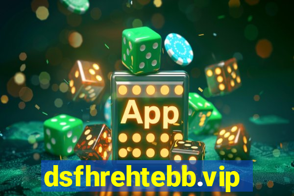 dsfhrehtebb.vip