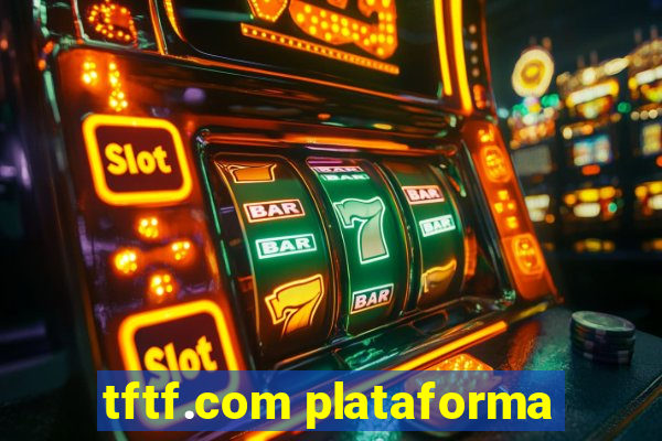 tftf.com plataforma