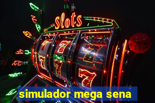 simulador mega sena