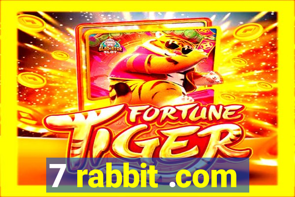 7 rabbit .com