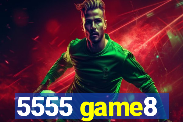 5555 game8