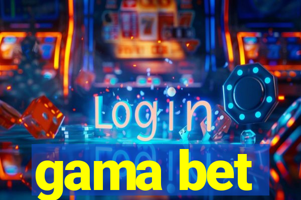 gama bet