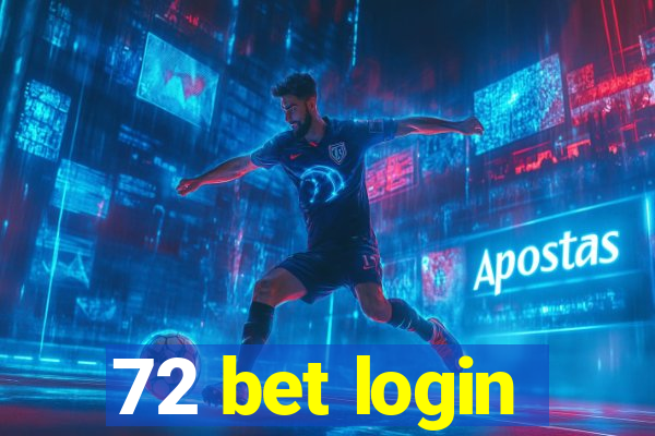72 bet login
