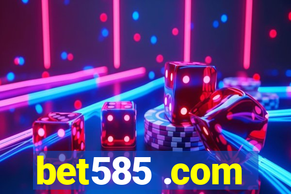 bet585 .com