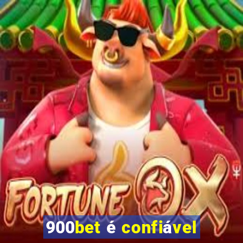 900bet é confiável