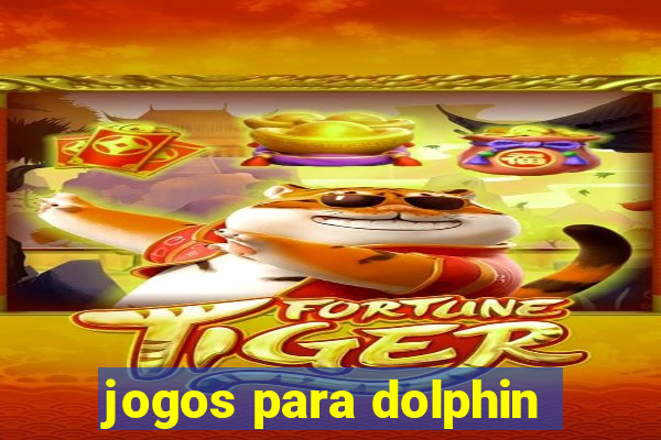 jogos para dolphin