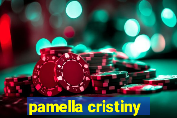 pamella cristiny