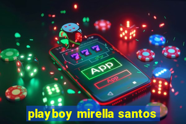 playboy mirella santos
