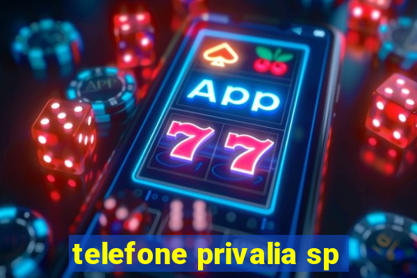 telefone privalia sp