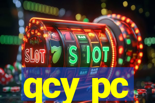 qcy pc