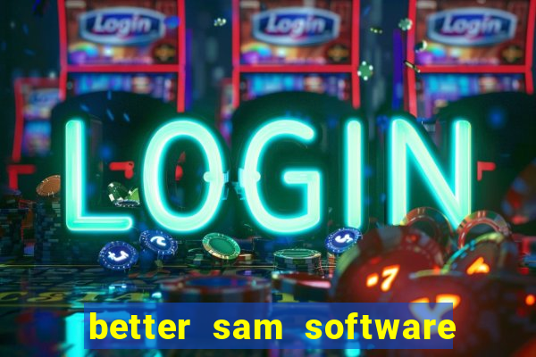 better sam software automatic mouth