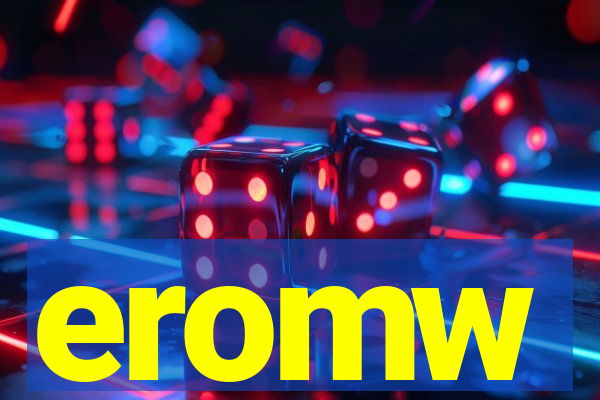 eromw