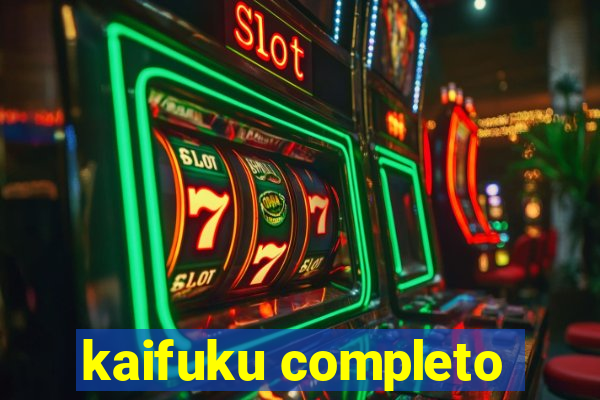 kaifuku completo