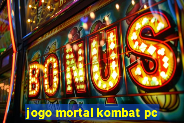 jogo mortal kombat pc