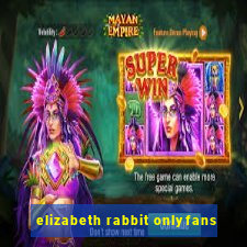 elizabeth rabbit onlyfans