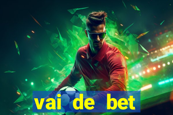 vai de bet plataforma gusttavo lima