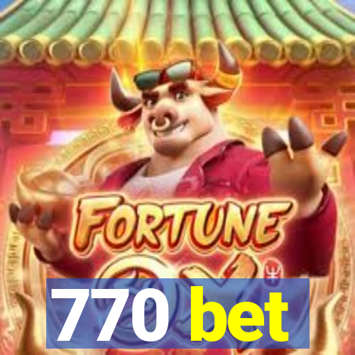 770 bet