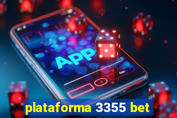 plataforma 3355 bet