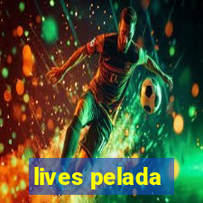 lives pelada