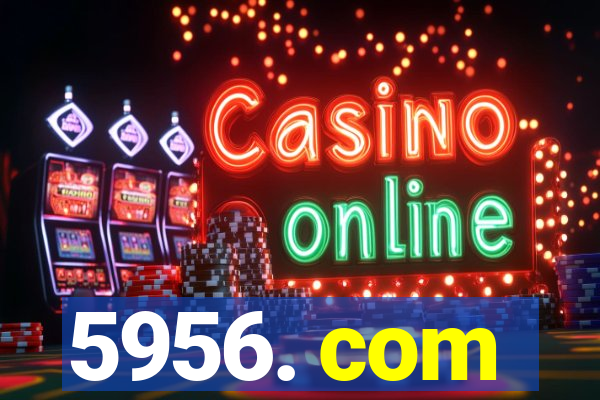 5956. com