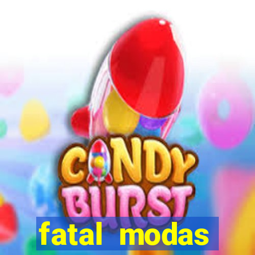 fatal modas barreiras bahia