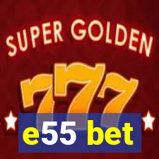 e55 bet