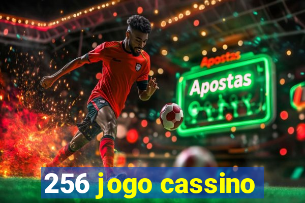 256 jogo cassino