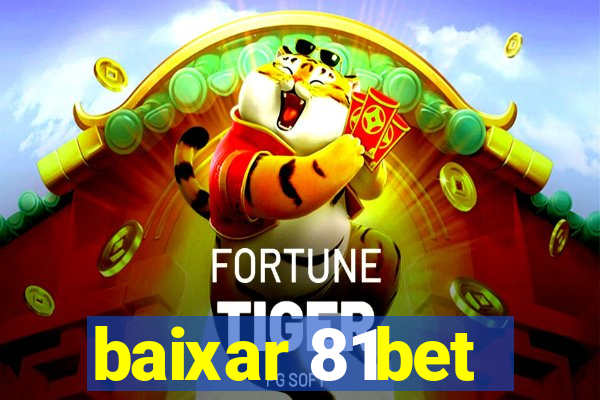 baixar 81bet