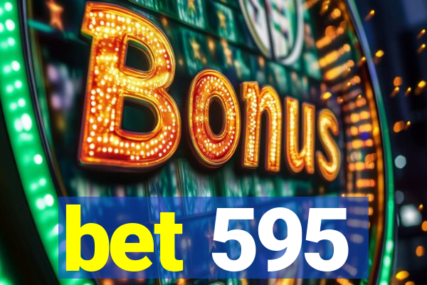 bet 595