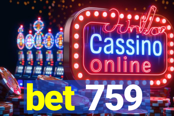 bet 759