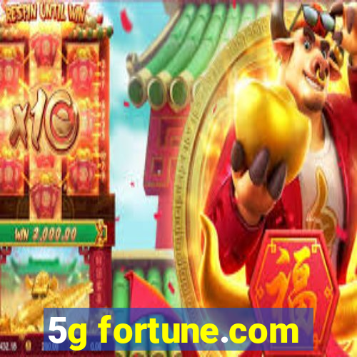 5g fortune.com