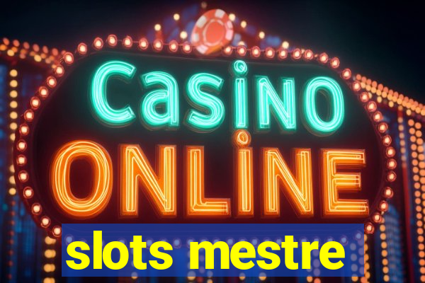 slots mestre