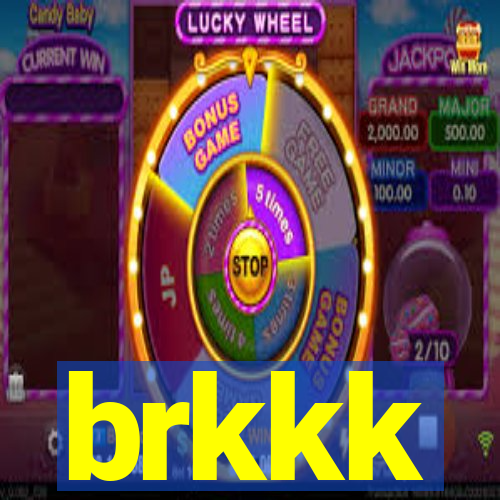 brkkk
