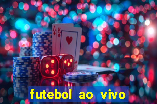 futebol ao vivo sem trava