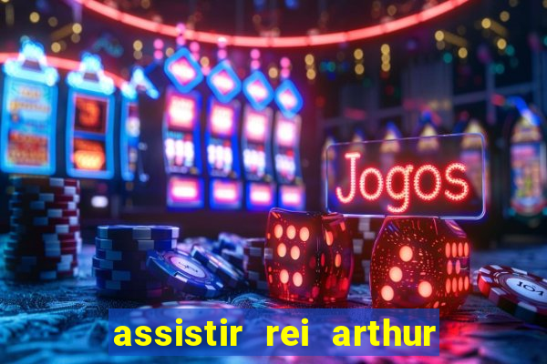assistir rei arthur 2004 topflix