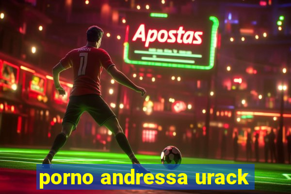 porno andressa urack