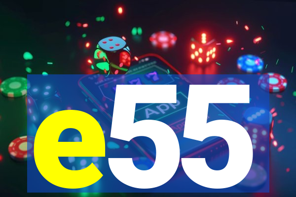 e55