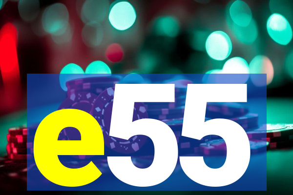 e55
