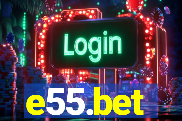 e55.bet