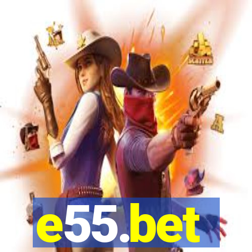 e55.bet