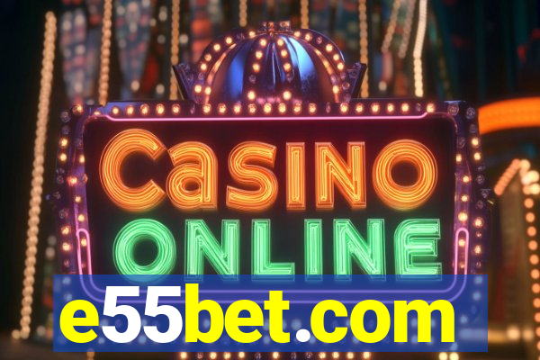 e55bet.com
