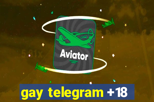 gay telegram +18