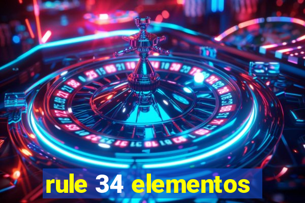 rule 34 elementos