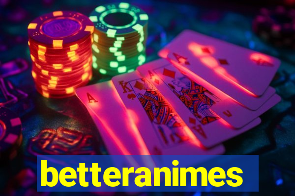betteranimes